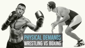 Read more about the article Wrestling vs. Boxing: Which is More Physically Demanding?